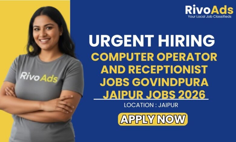 Computer Operator and Receptionist Jobs Govindpura Jaipur Jobs 2026