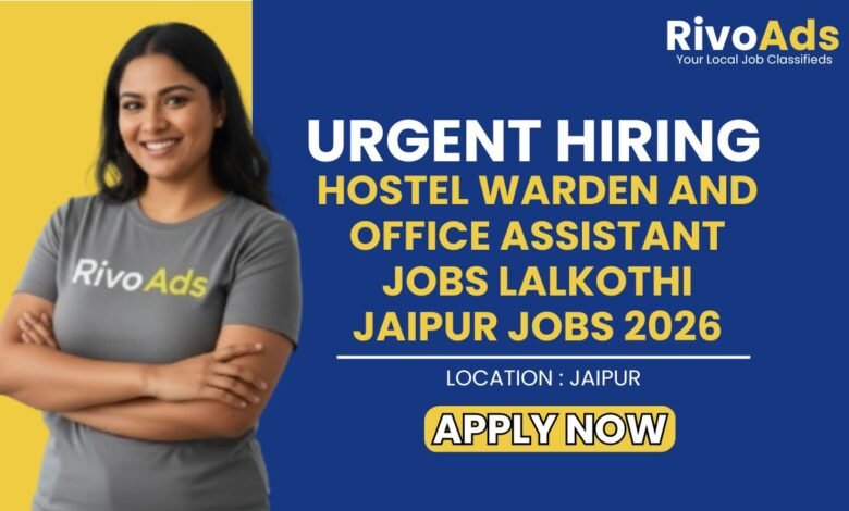 Hostel Warden and Office Assistant Jobs Lalkothi Jaipur Jobs 2026