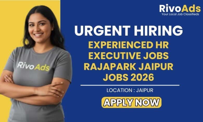 Experienced HR Executive Jobs Rajapark Jaipur Jobs 2026