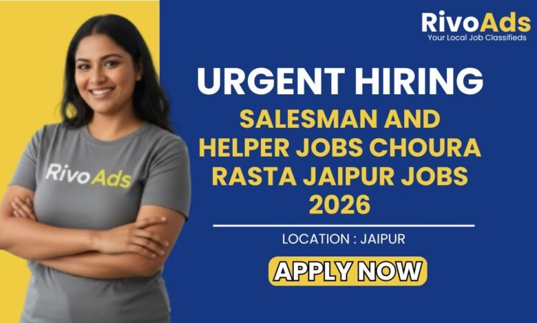 Salesman and Helper Jobs Choura Rasta Jaipur Jobs 2026