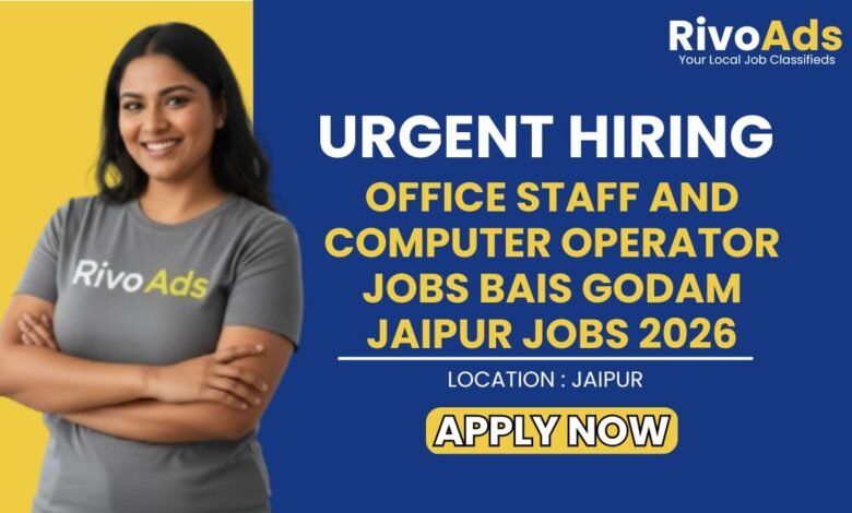 Office Staff and Computer Operator Jobs Bais Godam Jaipur Jobs 2026