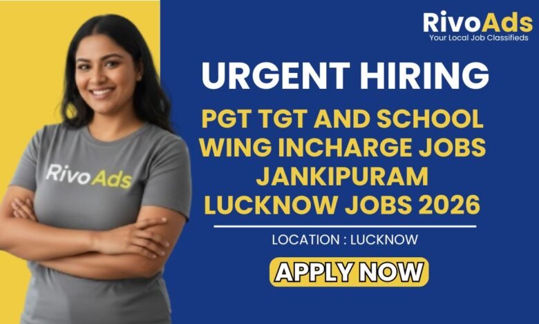 PGT TGT and School Wing Incharge Jobs Jankipuram Lucknow Jobs 2026