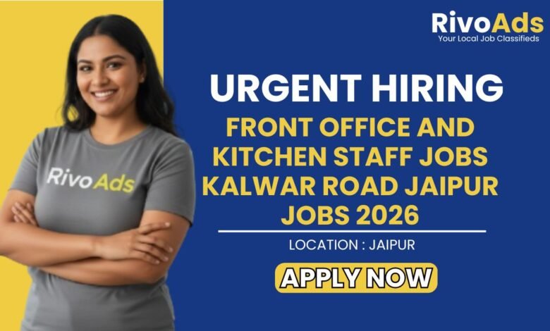 Front Office and Kitchen Staff Jobs Kalwar Road Jaipur Jobs 2026
