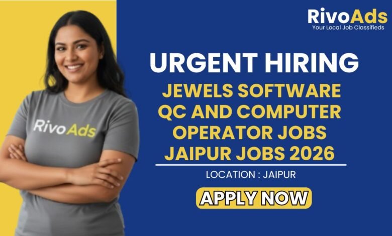 Jewels Software QC and Computer Operator Jobs Jaipur Jobs 2026