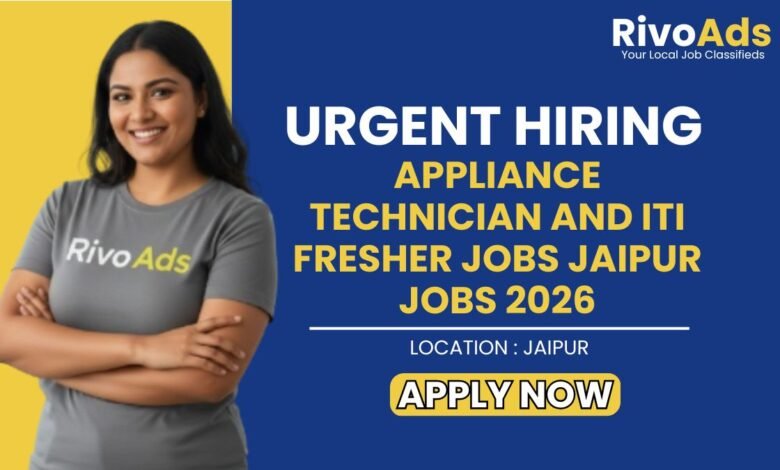 Appliance Technician and ITI Fresher Jobs Jaipur Jobs 2026