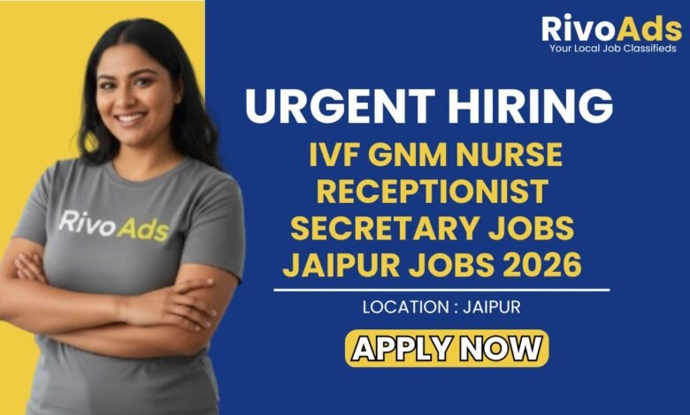 IVF GNM Nurse Receptionist Secretary Jobs Jaipur Jobs 2026