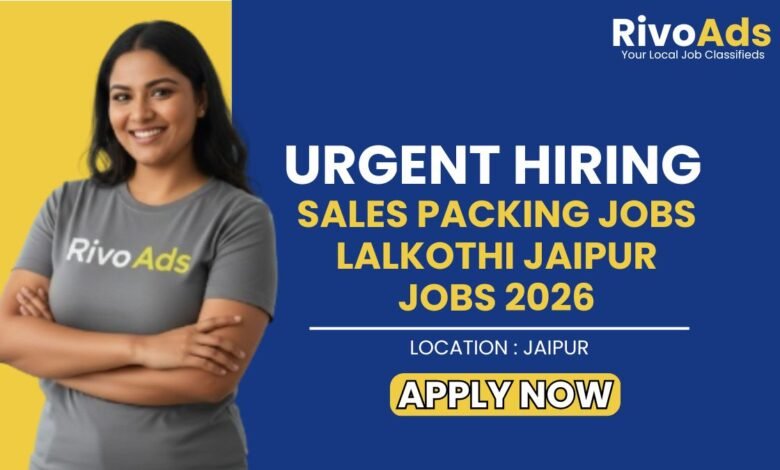 Sales Packing Jobs Lalkothi Jaipur Jobs 2026