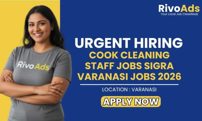 Cook Cleaning Staff Jobs Sigra Varanasi Jobs 2026
