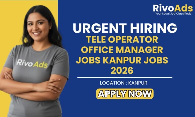 Tele Operator Office Manager Jobs Kanpur Jobs 2026
