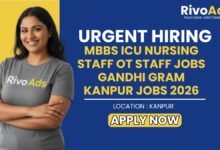 MBBS ICU Nursing Staff OT Staff Jobs Gandhi Gram Kanpur Jobs 2026