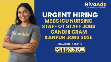 MBBS ICU Nursing Staff OT Staff Jobs Gandhi Gram Kanpur Jobs 2026