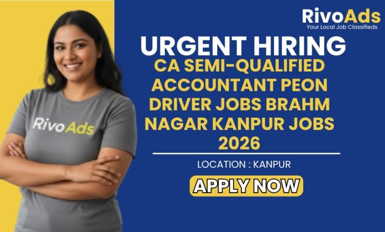 CA Semi-Qualified Accountant Peon Driver Brahm Nagar