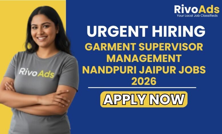 Garment Supervisor Management Nandpuri Jaipur Jobs 2026