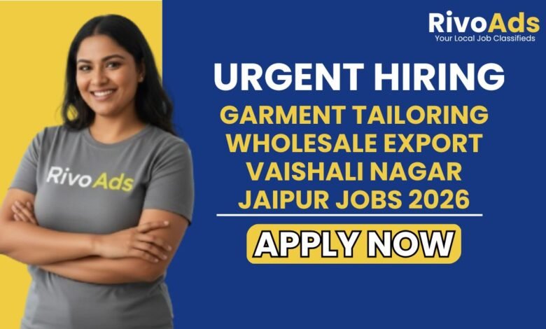 Garment Tailoring Wholesale Export Vaishali Nagar Jaipur Jobs 2026