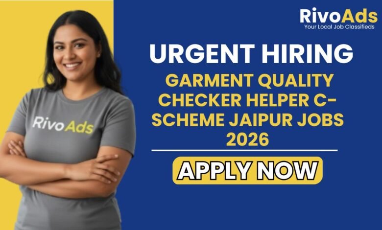 Garment Quality Checker Helper C-Scheme Jaipur Jobs 2026