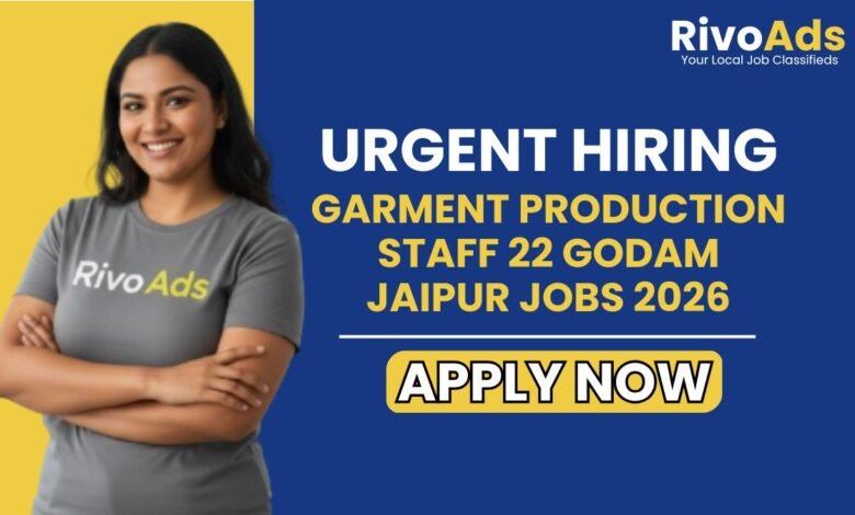 Garment Production Staff 22 Godam Jaipur Jobs 2026