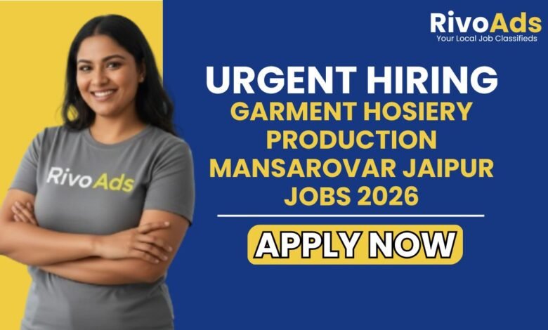 Garment Hosiery Production Mansarovar Jaipur Jobs 2026