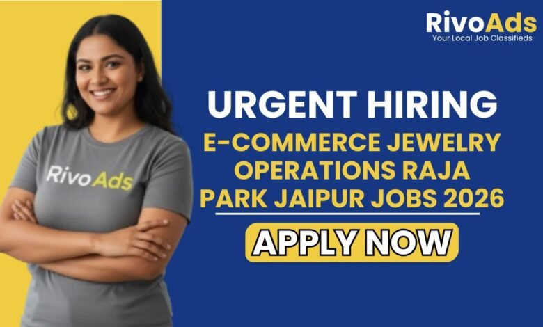 E-commerce Jewelry Operations Raja Park Jaipur Jobs 2026