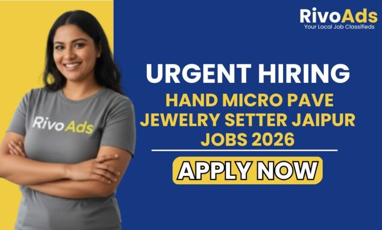 Hand Micro Pave Jewelry Setter Jaipur Jobs 2026