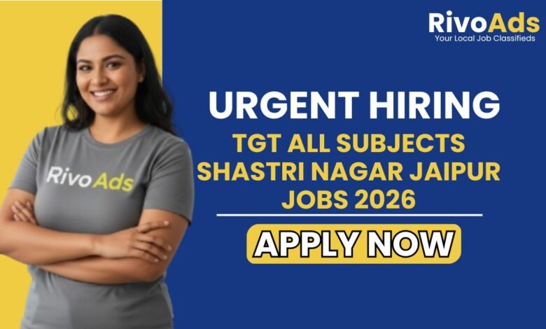 TGT All Subjects Shastri Nagar Jaipur Jobs 2026