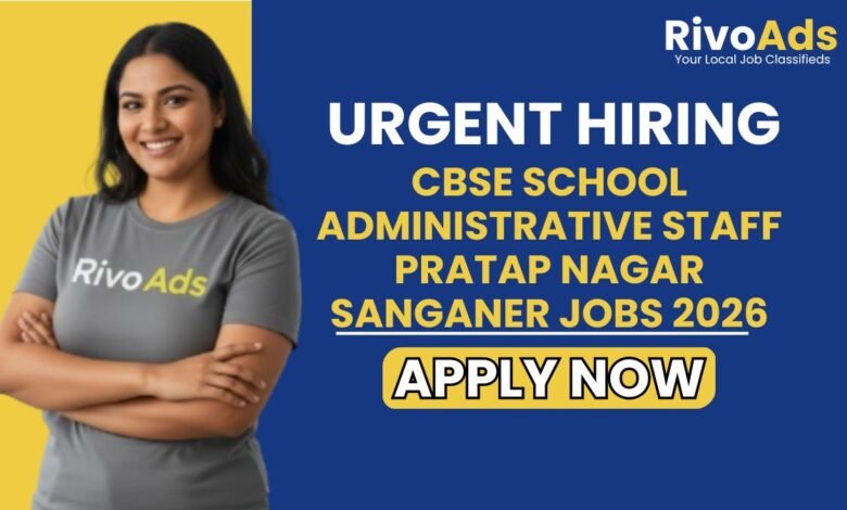 CBSE School Administrative Staff Pratap Nagar Sanganer Jobs 2026