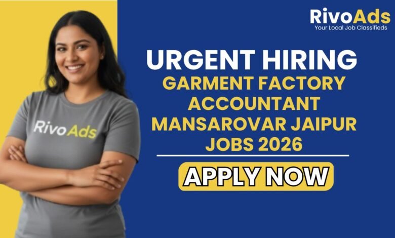 Garment Factory Accountant Mansarovar Jaipur Jobs 2026