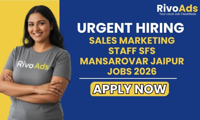 Sales Marketing Staff SFS Mansarovar Jaipur Jobs 2026