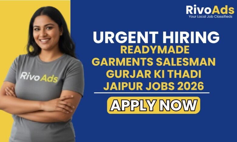 Readymade Garments Salesman Gurjar Ki Thadi Jaipur Jobs 2026