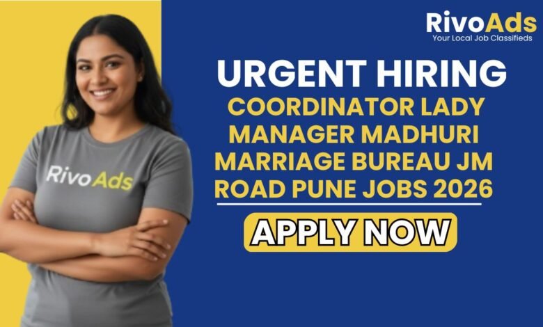 Coordinator Lady Manager Madhuri Marriage Bureau JM Road Pune Jobs 2026