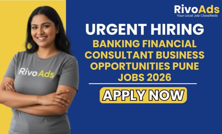 Banking Financial Consultant Business Opportunities Pune Jobs 2026