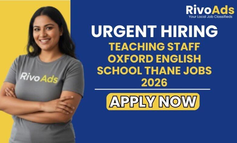 Teaching Staff Oxford English School Thane Jobs 2026