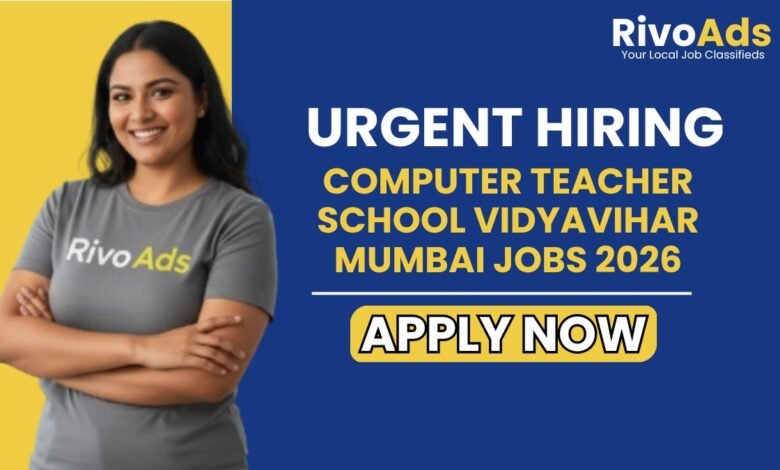 Computer Teacher School Vidyavihar Mumbai Jobs 2026