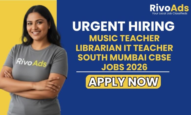Music Teacher Librarian IT Teacher South Mumbai CBSE Jobs 2026