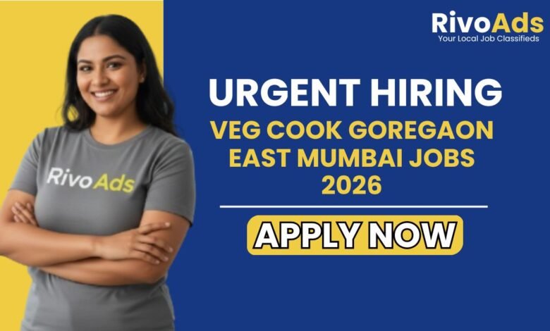 Veg Cook Goregaon East Mumbai Jobs 2026