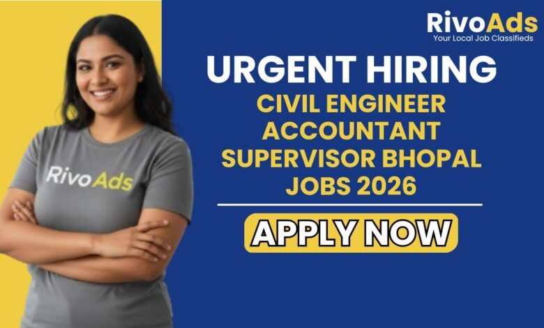 Civil Engineer Accountant Supervisor Bhopal Jobs 2026