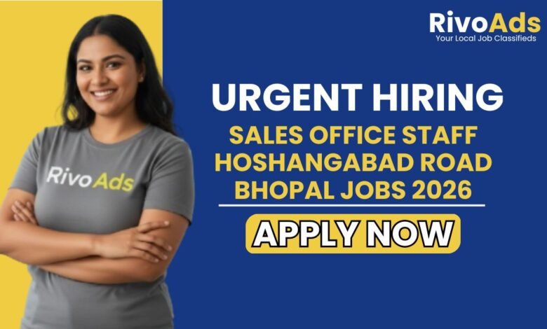 Sales Office Staff Hoshangabad Road Bhopal Jobs 2026