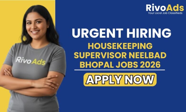 Housekeeping Supervisor Neelbad Bhopal Jobs 2026
