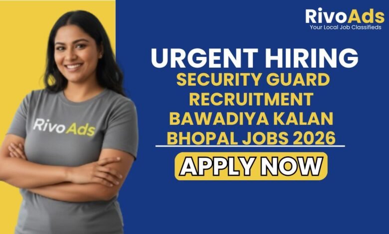 Security Guard Recruitment Bawadiya Kalan Bhopal Jobs 2026