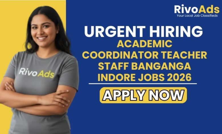 Academic Coordinator Teacher Staff Banganga Indore Jobs 2026
