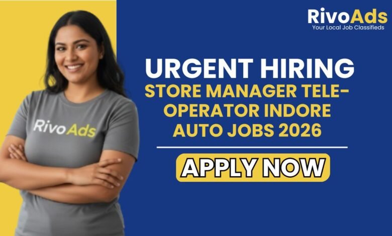 Store Manager Tele-operator Indore Auto Jobs 2026