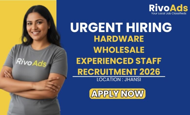 Hardware Wholesale Experienced Staff Recruitment 2026