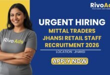 Mittal Traders Jhansi Retail Staff Recruitment 2026
