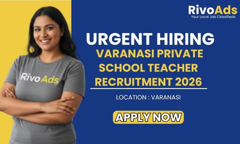 Varanasi Private School Teacher Recruitment 2026