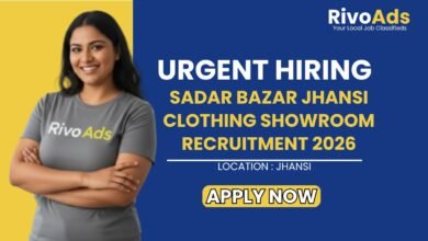 Sadar Bazar Jhansi Clothing Showroom Recruitment 2026