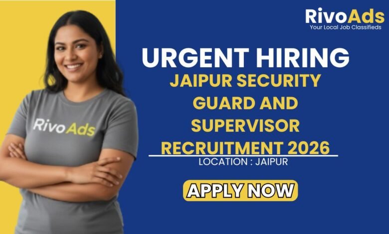 Jaipur Security Guard and Supervisor Recruitment 2026