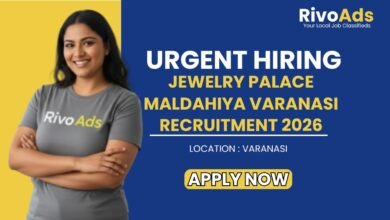 Jewelry Palace Maldahiya Varanasi Recruitment 2026