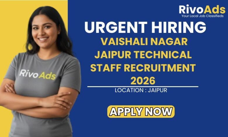 Vaishali Nagar Jaipur Technical Staff Recruitment 2026