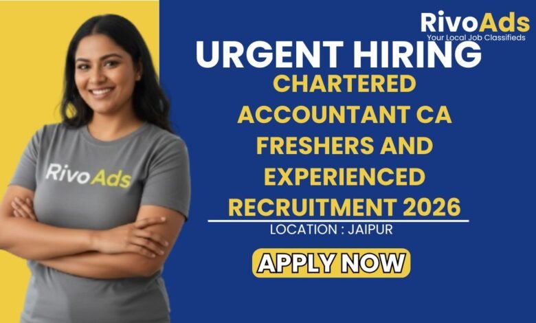 Chartered Accountant CA Freshers and Experienced Recruitment 2026