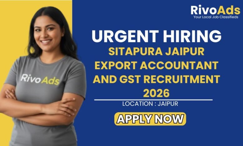 Sitapura Jaipur Export Accountant and GST Recruitment 2026