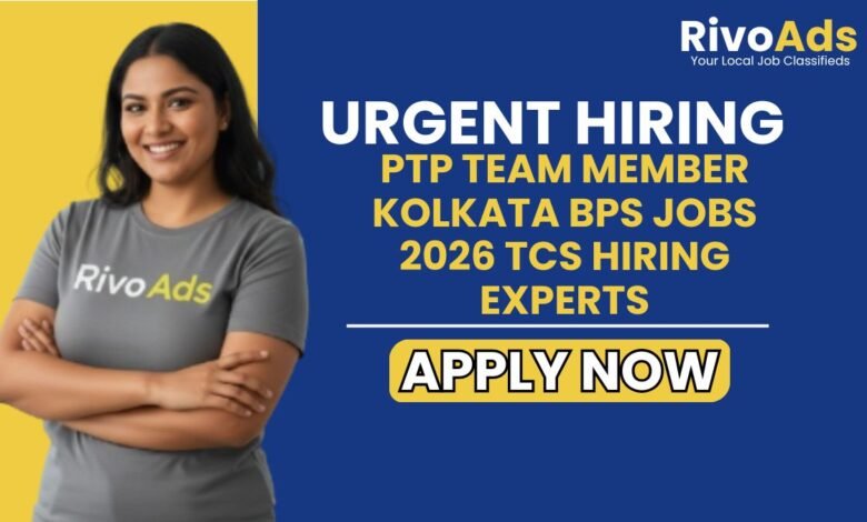 PTP Team Member Kolkata BPS Jobs 2026